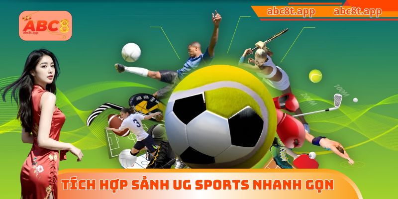 Tích hợp sảnh UG Sports nhanh gọn